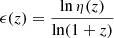 $ \epsilon(z) = \frac{\ln{\eta(z)}}{\ln(1+z)} $