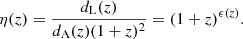 $$ \begin{aligned} \eta (z) = \frac{d_{\mathrm{L}}(z)}{d_{\mathrm{A}}(z)(1 + z)^2} = (1 + z)^{\epsilon (z)}. \end{aligned} $$