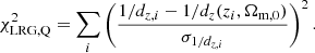 $$ \begin{aligned} \chi ^2_{\rm LRG,Q}=\sum _i \left(\frac{1/d_{z,i}-1/d_z(z_i,\Omega _{\rm m, 0})}{\sigma _{1/d_{z,i}}}\right)^2. \end{aligned} $$