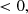 $$ \begin{aligned}& < 0, \end{aligned} $$