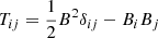 $ T_{ij}=\frac{1}{2}B^2\delta_{ij}-B_iB_j $