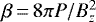 $\beta\,{=}\,8 \pi P/B_z^2$