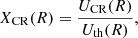 $$ \begin{aligned} X_{\rm CR}(R) = \frac{U_{\rm CR} (R)}{U_{\rm th} (R)}, \end{aligned} $$