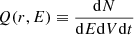 $ Q(r,E) \equiv \frac{\mathrm{d}N}{\mathrm{d}E\mathrm{d}V\mathrm{d}t} $