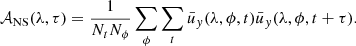 $$ \begin{aligned} \mathcal{A} _{\rm NS}(\lambda , \tau ) = \frac{1}{N_t N_\phi }\sum _\phi \sum \limits _{t} \bar{u}_{ y}(\lambda , \phi , t)\bar{u}_{ y}(\lambda , \phi , t+\tau ). \end{aligned} $$
