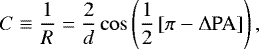 \begin{equation*}C \equiv \dfrac{1}{R} = \dfrac{2}{d} \cos \left(\dfrac{1}{2} \left[\pi - \Delta {\textrm{PA}} \right] \right), \end{equation*}