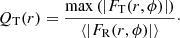 $$ \begin{aligned} Q_{\rm T}(r)=\frac{\mathrm{max}\left( |F_{\rm T}(r,\phi )| \right)}{\langle |F_{\rm R}(r,\phi )|\rangle }\cdot \end{aligned} $$