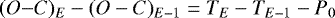 \begin{equation*}(O{-}C)_E-(O-C)_{E-1} = T_E-T_{E-1}-P_0 \end{equation*}