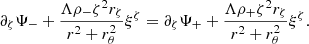 $$ \begin{aligned}&\partial _{\zeta } \Psi _- + \frac{\Lambda \rho _- \zeta ^2 r_{\zeta }}{r^2+r_{\theta }^2} \xi ^{\zeta } = \partial _{\zeta } \Psi _+ + \frac{\Lambda \rho _+ \zeta ^2 r_{\zeta }}{r^2+r_{\theta }^2} \xi ^{\zeta }. \end{aligned} $$