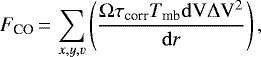 \begin{equation*} F_{\textrm{CO}}\,{=}\,\sum \limits_{x,y,v} \left(\frac{\Omega \tau_{\textrm{corr}} T_{\textrm{mb}} \rm{d}V \Delta V^2}{{\rm{d}}r}\right),\end{equation*}