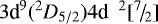 $3\textrm{d}^9(^2D_{5/2})4\textrm{d} \enspace^2[{{}^{7}}\!/\!{{}_{2}}]$
