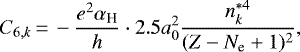 \begin{equation*} C_{6,k} \,{=}\, - \frac{e^2 \alpha_{\textrm{H}}}{h} \cdot 2.5 a_0^2 \frac{n^{*4}_k}{(Z-N_{\textrm{e}}+1)^2},\end{equation*}