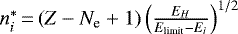 $n^*_i\,{=}\, (Z-N_{\textrm{e}}+1) \left(\frac{E_H}{E_{\textrm{limit}}-E_{i}} \right)^{1/2}$