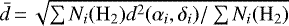 $\bar{d}\,{=}\,\sqrt{\sum N_i(\mathrm{H}_2)d^2(\alpha_i,\delta_i)/\sum N_i(\mathrm{H}_2)}$