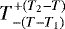$T_{-(T-T_1)}^{+(T_2-T)}$