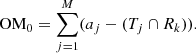 $$ \begin{aligned} \mathrm{OM}_{0} = \sum _{j=1}^{M} (a_j - (T_j \cap R_k)). \end{aligned} $$