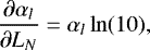 \begin{equation*} \frac{\partial \alpha_l}{\partial L_{N}}= \alpha_l\ln(10),\end{equation*}