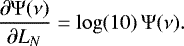 \begin{equation*} \frac{\partial \Psi(\nu)}{\partial L_{N}} =\log(10) \, \Psi(\nu). \end{equation*}