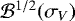 ${\cal{B}}^{1/2}(\sigma_V)$
