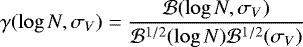 \begin{equation*} \gamma(\log N,\sigma_V)= \frac{{\cal{B}}(\log N,\sigma_V)}{ {\cal{B}}^{1/2}(\log N) {\cal{B}}^{1/2}(\sigma_V)}\end{equation*}