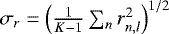 $\sigma_r=\left(\frac{1}{K-1}\sum_n r_{n,l}^2\right)^{1/2}$