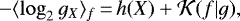 \begin{equation*} -\langle \log_2 g_X \rangle_f \,{=}\, h(X)+{\cal K}(f|g), \end{equation*}