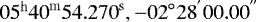 ${\mathrm{05^{h}{40}^{m}{54.270}^{s},{-02}^{\circ}{28}^{'}{00.00}^{''}}}$