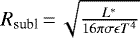$R_{\textrm{subl}}\,{=}\,\sqrt{\frac{L^{*}}{16\pi \sigma \epsilon T^4}}$