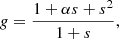 $$ \begin{aligned} g = \frac{1 + \alpha s + s^2}{1 +s}, \end{aligned} $$