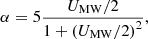$$ \begin{aligned} \alpha = 5 \frac{U_{\mathrm{MW} }/2}{1 + \left( U_{\mathrm{MW} }/2 \right)^{2} }, \end{aligned} $$