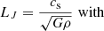 $$ \begin{aligned}&L_J=\frac{c_{\rm s}}{\sqrt{G \rho }} \, \, \mathrm{with} \end{aligned} $$