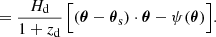 $$ \begin{aligned}&\qquad \ \ = \frac{H_{\rm d}}{1+z_{\rm d}} \, \Bigl [ (\boldsymbol{\theta }-\boldsymbol{\theta }_{\rm s})\cdot \boldsymbol{\theta }- \psi (\boldsymbol{\theta }) \Bigr ]{.} \end{aligned} $$