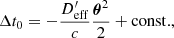 $$ \begin{aligned} \Delta t_0&=- \frac{D_{\rm eff}^{\prime }}{c}\frac{\boldsymbol{\theta }^2}{2} + \mathrm{const.} {,} \end{aligned} $$