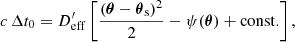 $$ \begin{aligned}&c\,\Delta t_0 = {D_{\rm eff}^\prime} \left[ \frac{(\boldsymbol{\theta }-\boldsymbol{\theta }_{\rm s})^2}{2} - \psi (\boldsymbol{\theta }) + \mathrm{const.} \right] {,} \end{aligned} $$