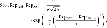 $$ \begin{aligned}&\theta (\sigma , \mathrm{Rep_{best}}, \mathrm{Rep_{loc}}) = \frac{1}{\sigma \sqrt{2 \pi }} \nonumber \\ &\qquad \qquad \qquad \qquad \cdot \exp \left(-\frac{1}{2} \left(\frac{||\mathrm{Rep_{best}} - \mathrm{Rep_{loc}} ||_2}{\sigma }\right)^2\right) , \end{aligned} $$