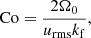 $$ \begin{aligned} \mathrm{Co}= \frac{2\Omega _0}{u_{\rm rms}k_{\rm f}}, \end{aligned} $$