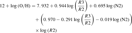 $$ \begin{aligned} 12 + \log \mathrm{(O/H)}&= 7.932 + 0.944 \log \left(\frac{R3}{R2}\right) + 0.695 \log \left(\mathrm{N2}\right) \nonumber \\&\quad +\left(0.970 - 0.291 \log \left(\frac{R3}{R2}\right)- 0.019 \log \left(\mathrm{N2}\right)\right)\nonumber \\&\quad \times \log \left(R2\right) \end{aligned} $$