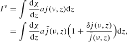 $$ \begin{aligned} I^\nu&= \int \dfrac{\mathrm{d}\chi }{\mathrm{d}z} a j(\nu , z) \mathrm{d}z \nonumber \\&= \int \dfrac{\mathrm{d}\chi }{\mathrm{d}z} a \bar{j}(\nu , z) \Big (1 + \frac{\delta j(\nu , z)}{\bar{j}(\nu , z)} \Big ) \mathrm{d}z, \end{aligned} $$