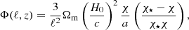 $$ \begin{aligned} \Phi (\ell , z) = \frac{3}{\ell ^2} \Omega _{\rm m} \left(\frac{H_0}{c}\right)^2 \frac{\chi }{a} \left(\dfrac{\chi _\star - \chi }{\chi _\star \chi }\right), \end{aligned} $$