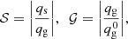 $$ \begin{aligned} \mathcal{S} = \bigg | \frac{q_\mathrm{s} }{q_\mathrm{g} } \bigg |, \ \ {\mathcal{G} }= \bigg | \frac{q_\mathrm{g} }{q^0_\mathrm{g} } \bigg | , \end{aligned} $$
