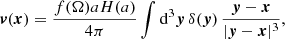 Mathematical equation: $$ \begin{aligned} {\boldsymbol{v}}({\boldsymbol{x}}) = \frac{f(\Omega ) a H(a)}{4 \pi } \int \mathrm{d}^3 {\boldsymbol{y}} \, \delta ({\boldsymbol{y}}) \, \frac{{\boldsymbol{y}} - {\boldsymbol{x}}}{|{\boldsymbol{y}} - {\boldsymbol{x}}|^3}, \end{aligned} $$