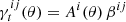 $ \gamma_{t}^{ij}(\theta) =A^i(\theta)\, \beta^{ij} $