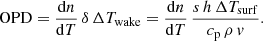 $$ \begin{aligned} \mathrm{OPD} = \frac{\mathrm{d}n}{\mathrm{d}T}\,\delta \,\Delta T_{\rm wake} = \frac{\mathrm{d}n}{\mathrm{d}T}\, \frac{s\, h\, \Delta T_{\rm surf}}{c_{\rm p}\, \rho \, { v}}. \end{aligned} $$