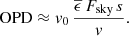 $$ \begin{aligned} \mathrm{OPD} \approx { v}_0\,\frac{\overline{\epsilon }\,F_{\rm sky}\,s}{{ v}}. \end{aligned} $$