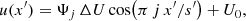 $$ \begin{aligned}&u(x^\prime ) = \Psi _j\,\Delta U \cos \bigl (\pi \,j\,x^\prime /s^\prime \bigr ) + U_0, \end{aligned} $$