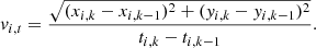 $$ \begin{aligned} { v}_{i,t} = \frac{\sqrt{(x_{i,k}-x_{i,k-1})^2+({ y}_{i,k}-{ y}_{i,k-1})^2}}{t_{i,k}-t_{i,k-1}}. \end{aligned} $$