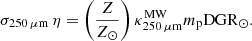 $$ \begin{aligned} \sigma _{250\,\mathrm{\mu m}}\,\eta = \left(\frac{Z}{Z_\odot }\right) \kappa _{250\,\mathrm{\mu m}}^{\mathrm{MW}}m_{\rm p}\mathrm{DGR}_\odot . \end{aligned} $$