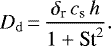 \begin{equation*} D_{\mathrm{d}}\,{=}\,\frac{\delta_{\textrm{r}}\,c_{\textrm{s}}\,h}{1+\textrm{St}^2}.\end{equation*}