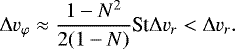 \begin{align*}\relvel_{\varphi}\approx\frac{1-N^2}{2(1-N)}\textrm{St}\relvel_r<\relvel_r. \end{align*}