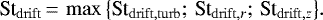 \begin{align*}\St_{\mathrm{drift}}\,{=}\,\max{\left\{ \St_{\mathrm{drift,turb}};\,\St_{\mathrm{drift},r};\,\St_{\mathrm{drift},z} \right\}}. \end{align*}